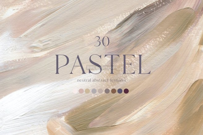 30种现代中性色调丙烯酸抽象纹理艺术肌理背景设计素材Pastel beige neutral acrylic textures backgrounds